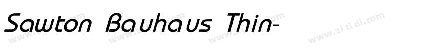 Sawton Bauhaus Thin字体转换 Sawton Bauhaus Thin字体转换